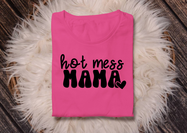 Hot Mess Mama- tee