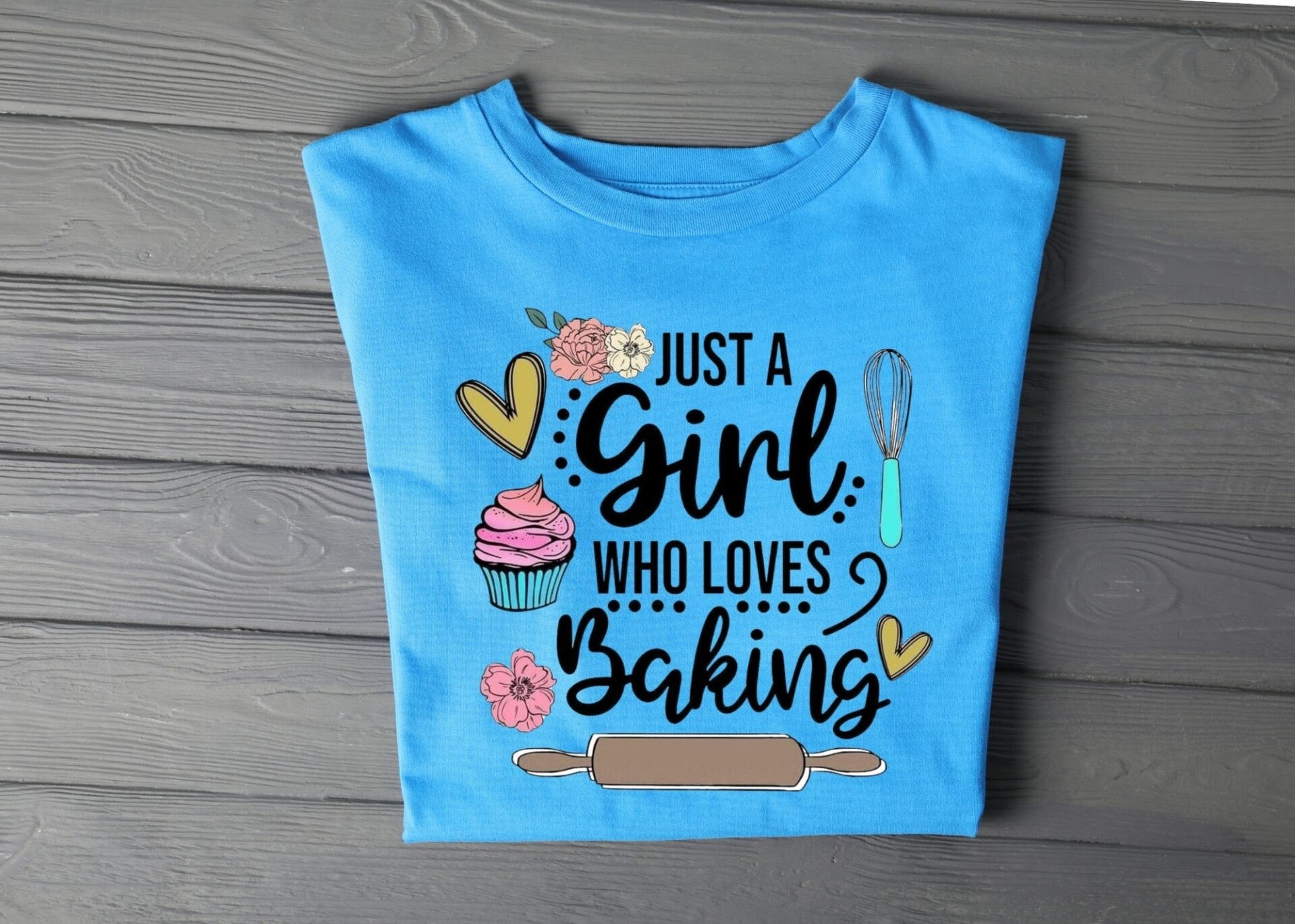 Just a girl who loves baking Tee