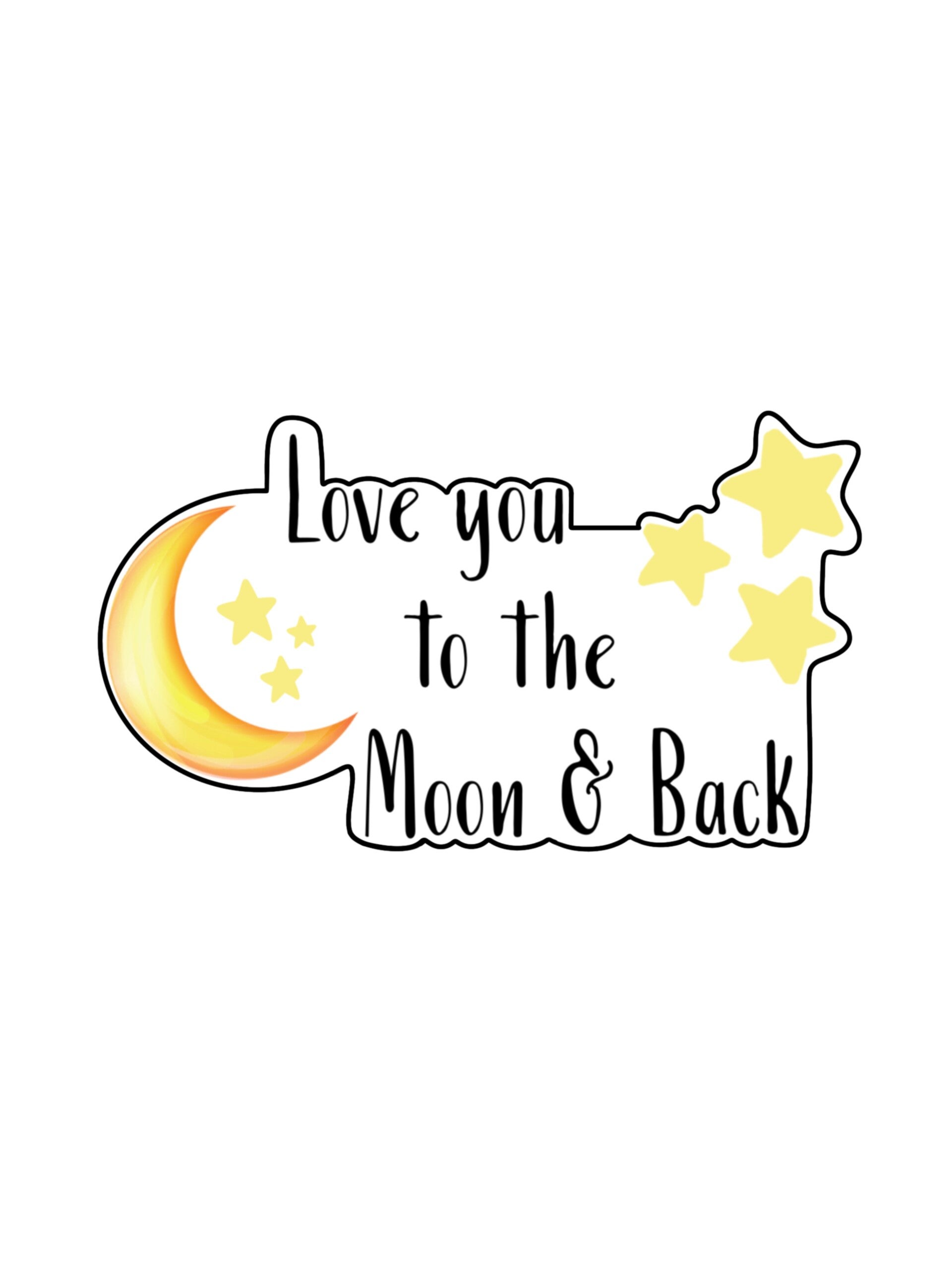 Love you to the moon and back