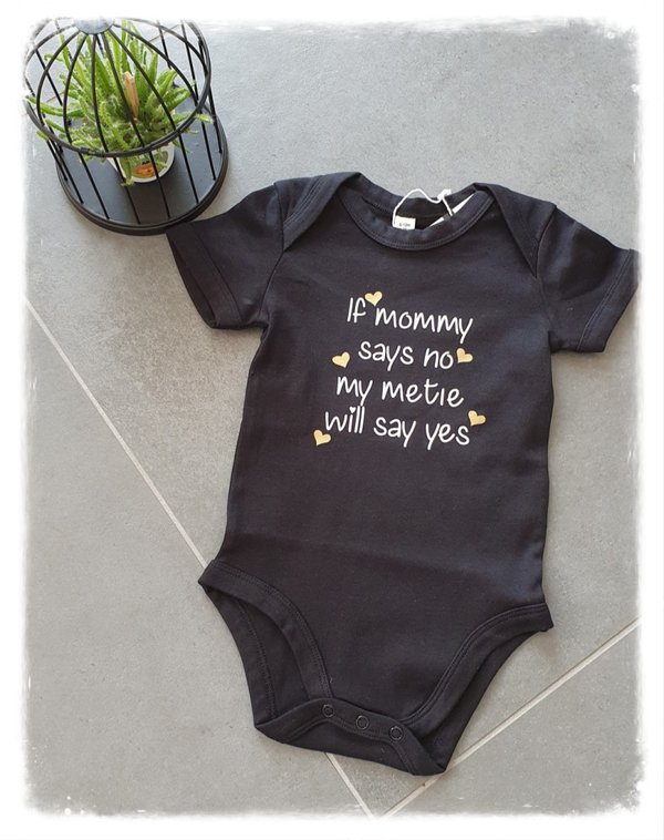 Body 'If mommy says no, my metie will say yes'