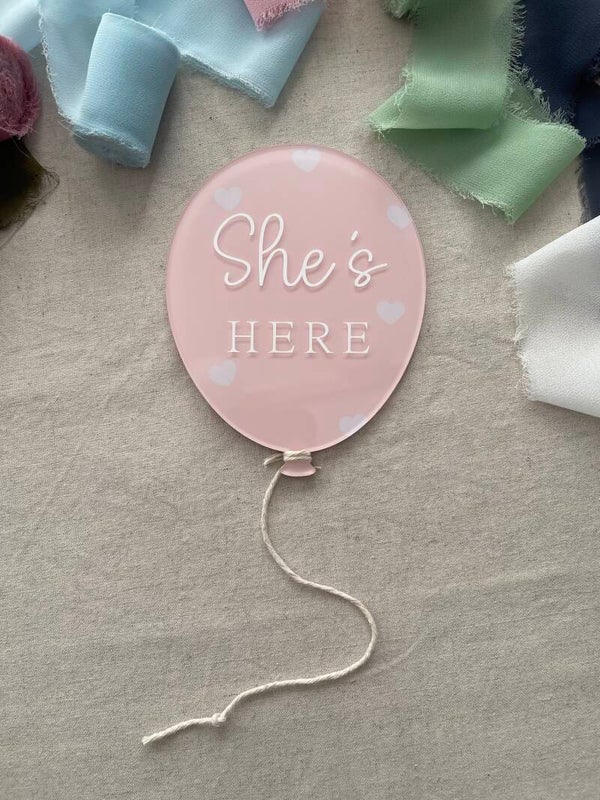 "She's here" balloon plaque with hearts