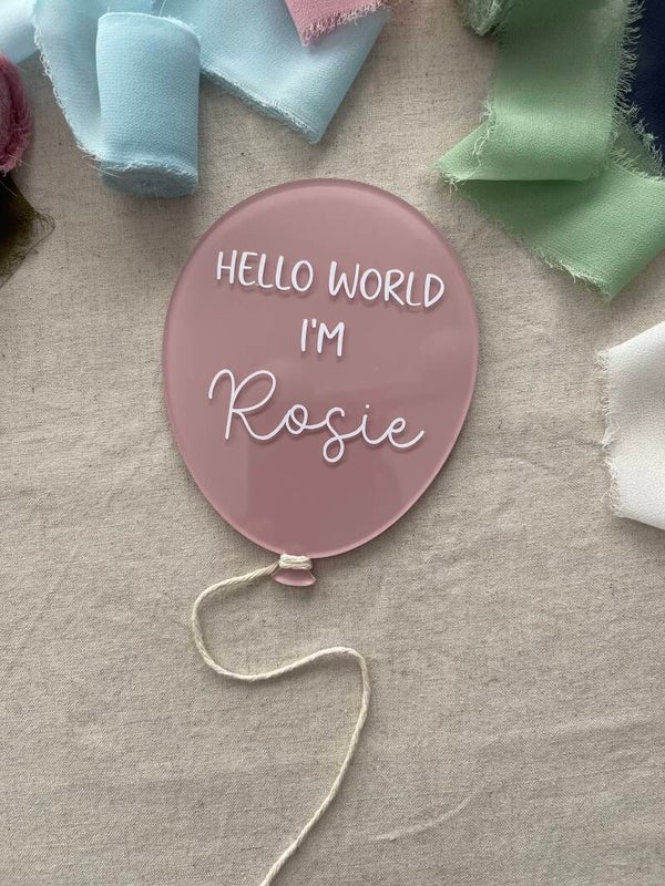 "Hello world I'm" baby name balloon plaque