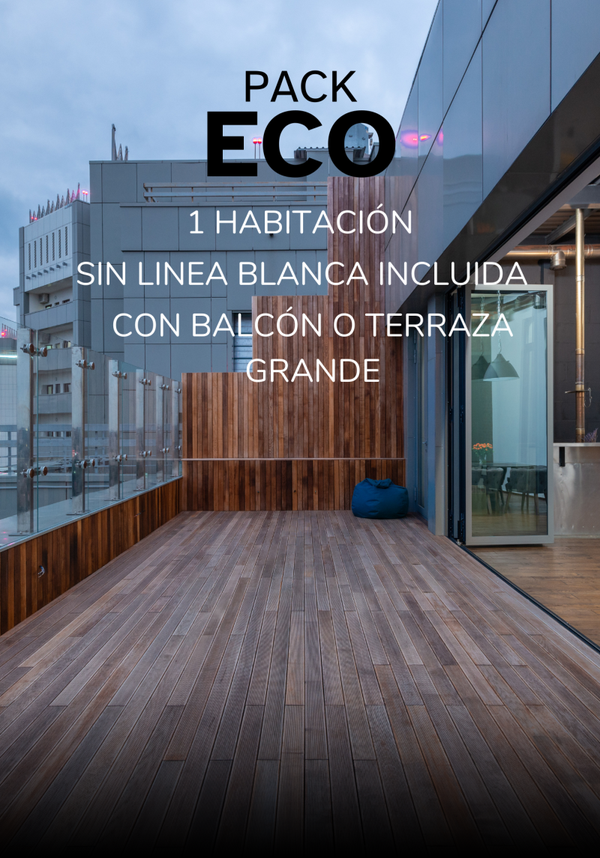 PACK ECO - 1 habitación - Mobiliario Balcón o terraza - SIN LINEA BLANCA INCLUIDA