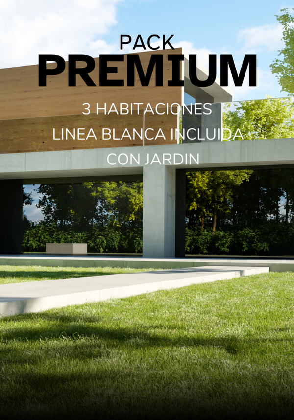 PACK PREMIUM - 3 habitaciones - Mobiliario jardín - CON LINEA BLANCA INCLUIDA