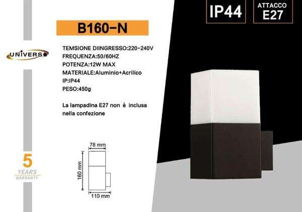 UNIVERSO APPLIQUE DA MURO USO ESTERNO B160-N A LED E27