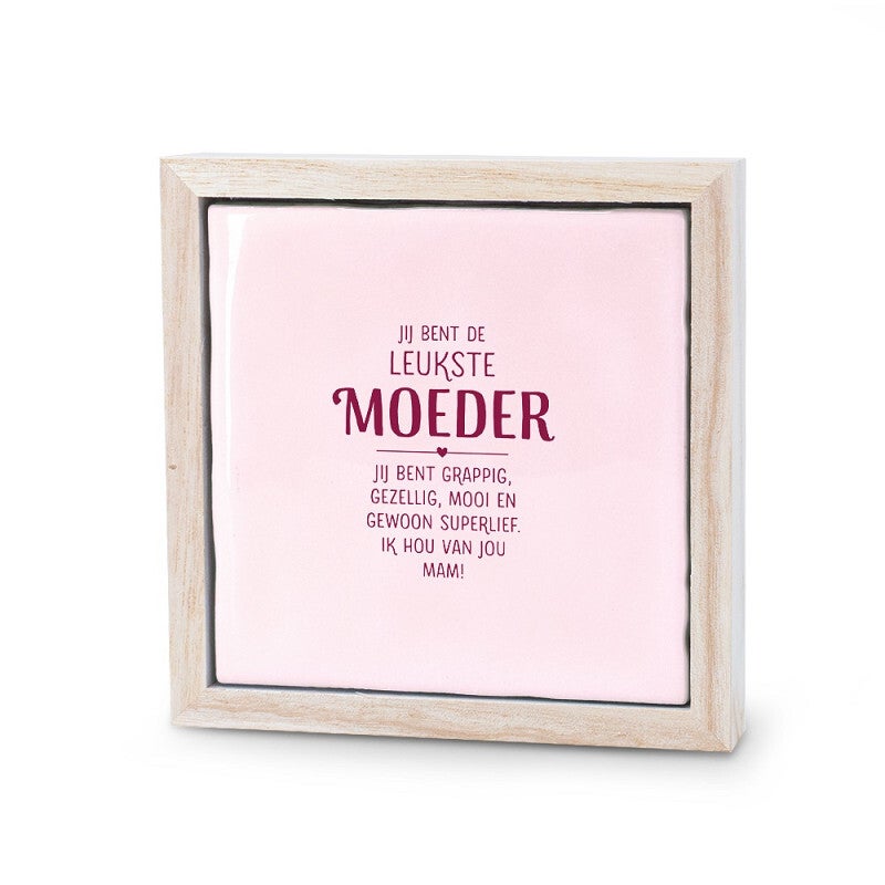 Liefs lijstje - LEUKSTE MOEDER