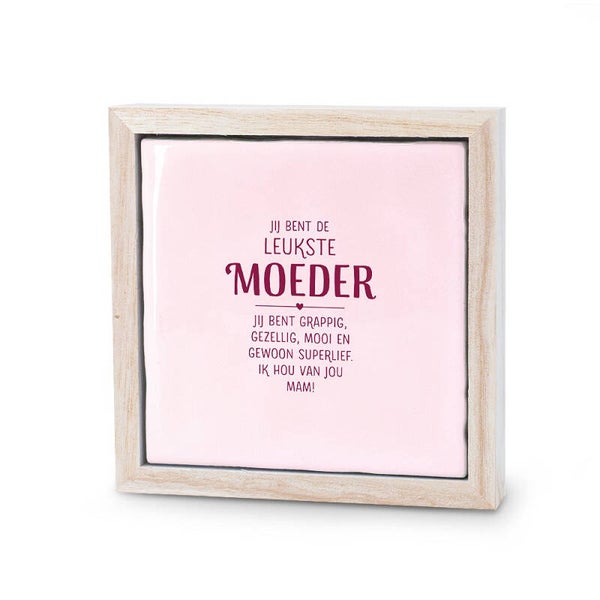 Liefs lijstje - LEUKSTE MOEDER