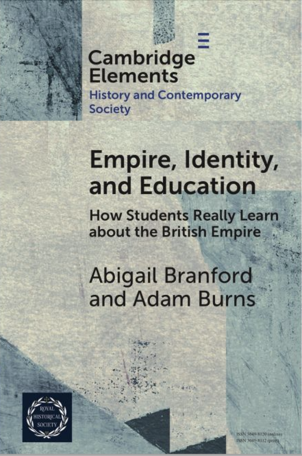 Empire, Identity, and Education: How Students Really Learn About the British Empire
