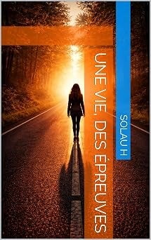 Une vie, Des épreuves