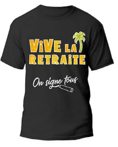 T-shirt "Vive la retraite"
