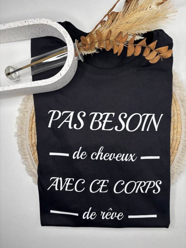 👕 Tee-shirt - Manches courtes - Col Rond - Pas besoin de cheveux