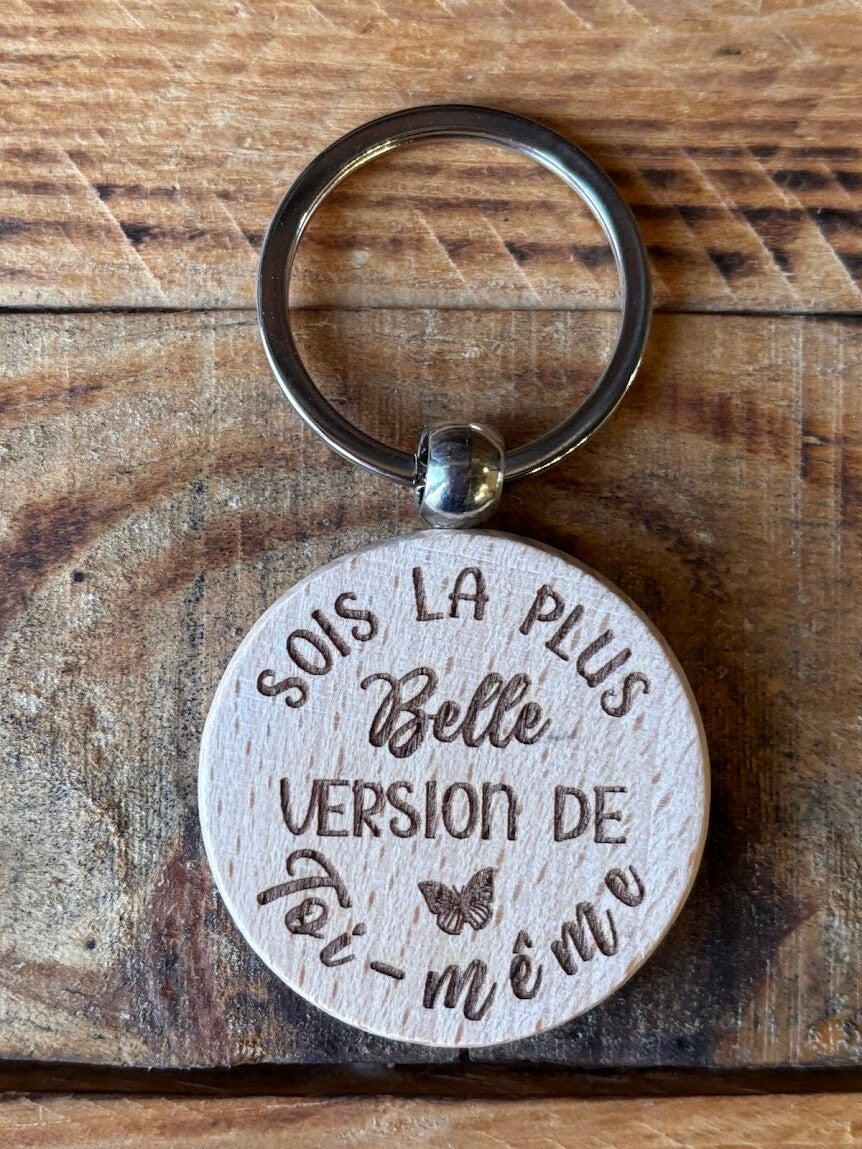 Porte-clés rond en bois de hêtre brut "Sois la plus belle version de toi-même..."