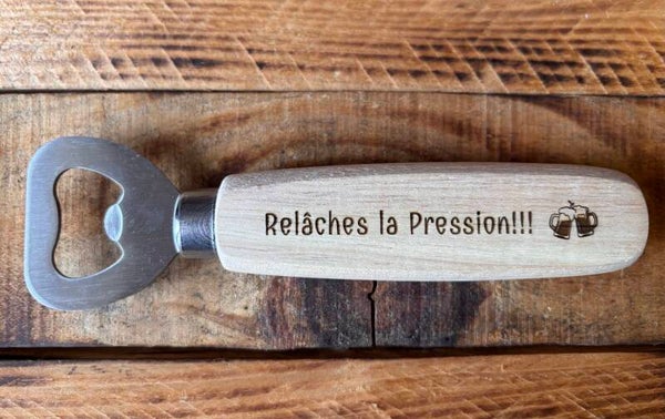 Décapsuleur en bois "Relâches la pression"