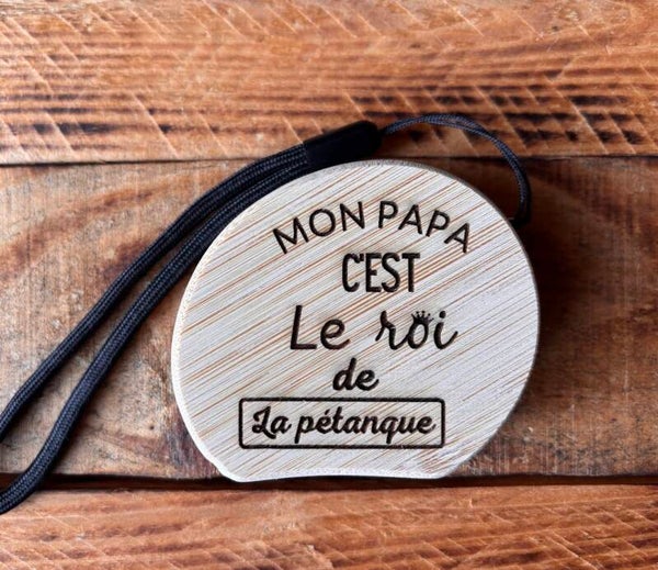 Mètre ruban 2m pour pétanque "Mon Papa c'est le Roi de la pétanque"