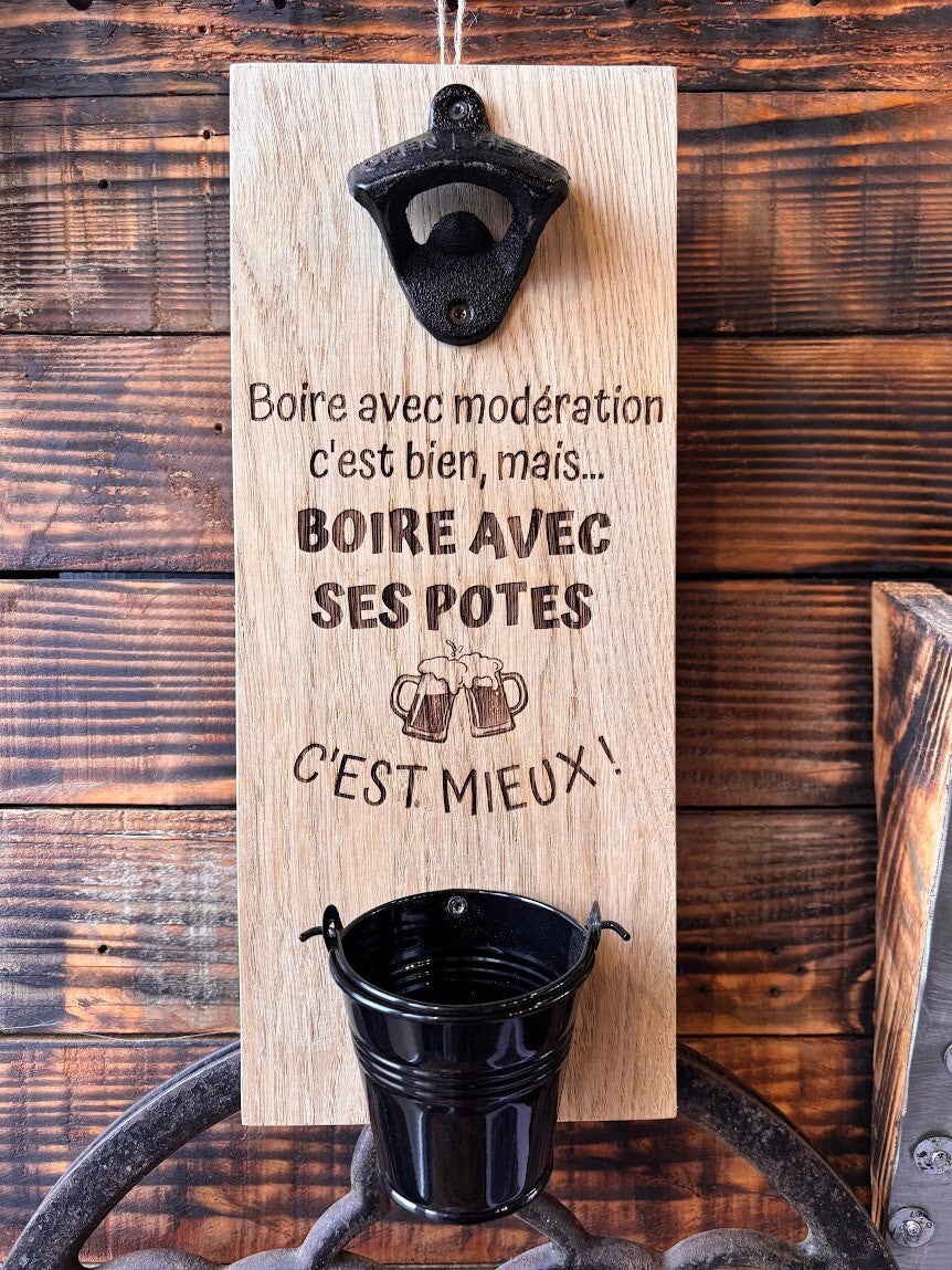 Décapsuleur à bière mural "Boire avec modération c'est bien..."