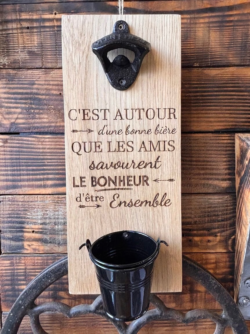 Décapsuleur à bière mural "C'est autour d'une bonne bière..."