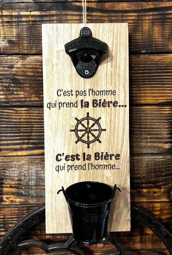 Décapsuleur à bière mural "C'est pas l'homme qui prend la Bière..."