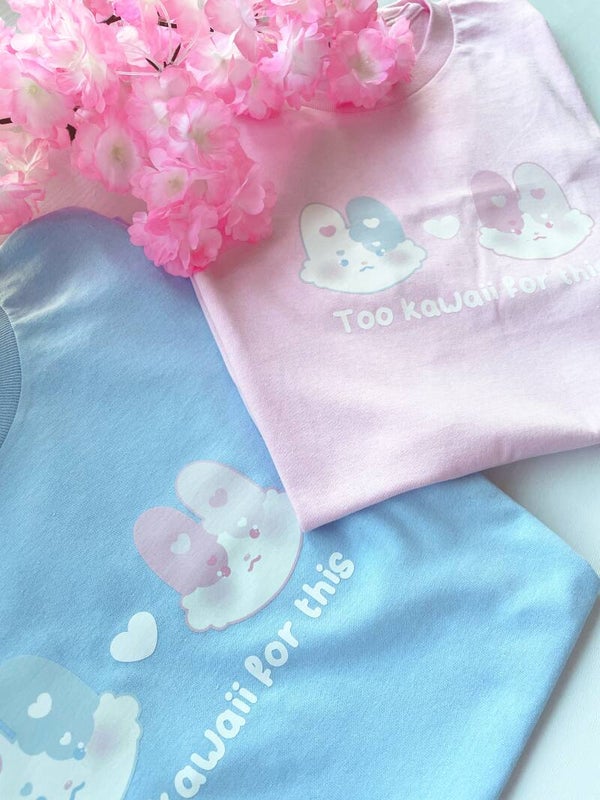 T-shirt "Too Kawaii For This" | Pink | Unisex
