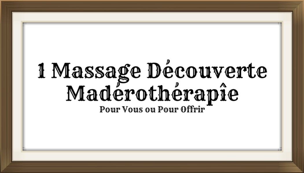 Massage Madérothérapie