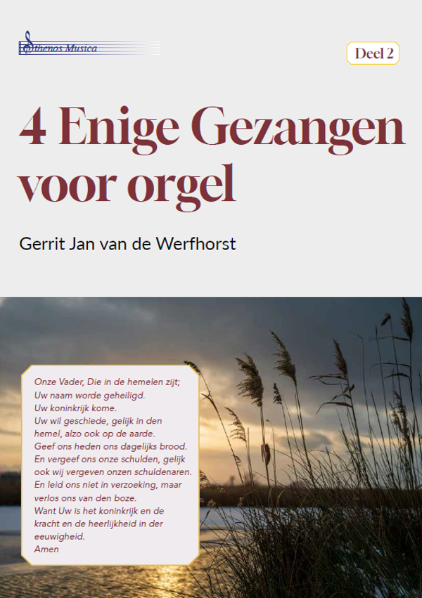 4 Enige Gezangen - in notenschrift - Gerrit Jan van de Werfhorst