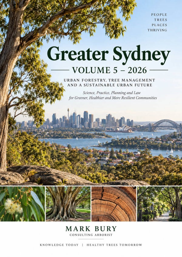 Urban Tree Management in Greater Sydney NSW Australia Volume 5