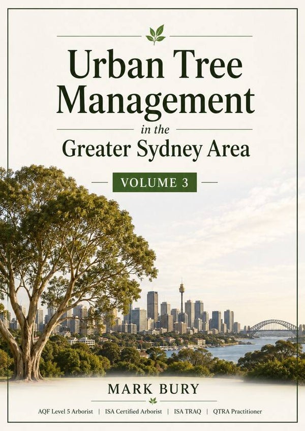 Tree Management in the Greater Sydney Area Volume 3