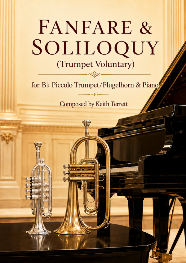 Fanfare & Soliloquoy (Trumpet Voluntary) for Bb Piccolo Trumpet/Flugelhorn & Piano