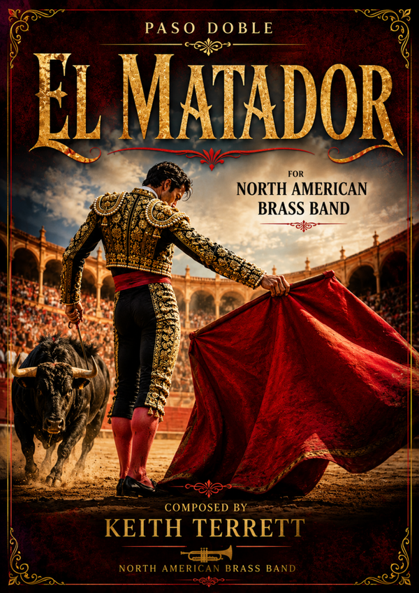 El Matador – Paso Doble for North American Brass Band
