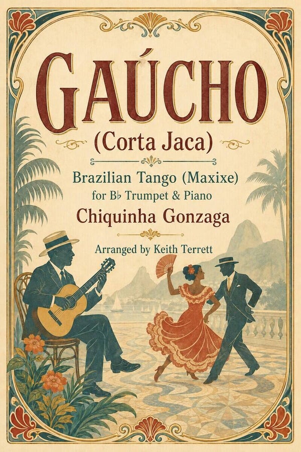 Gaúcho (Corta Jaca) for Bb Trumpet & Piano