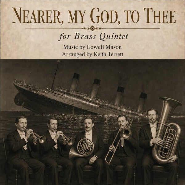 Near My God To Thee (Titanic Hymn) for Brass Quartet