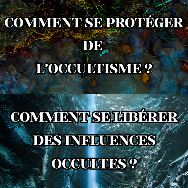 E-Book - Comment se protéger et se libérer d'influences occultes ?