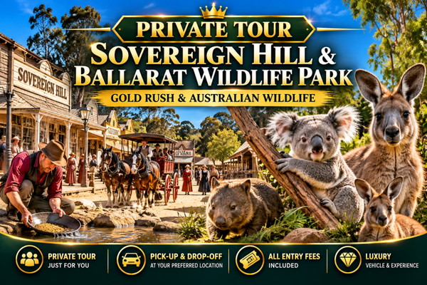PRIVATE TOUR SOVEREIGN HILL & BALLARAT WILDLIFE PARK GOLD RUSH & AUSTRALIAN WILDLIFE EXPERIENCE