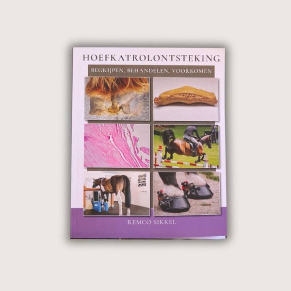 Hoefkatrolontsteking; Begrijpen, behandelen, voorkomen.