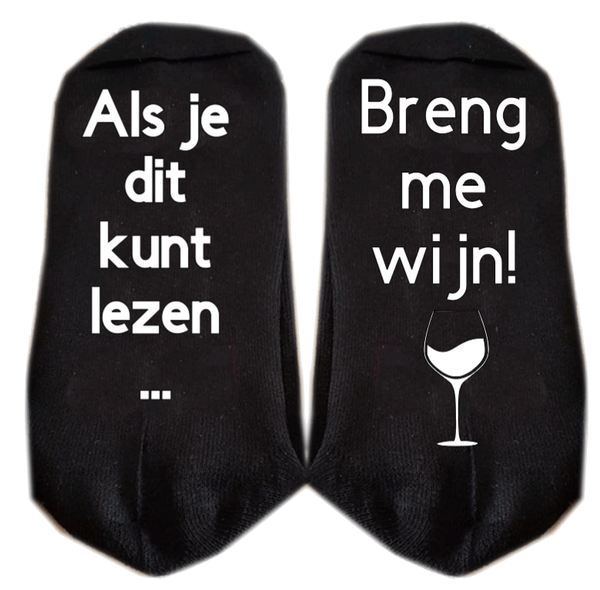 als je dit kunt lezen breng me wijn sokken