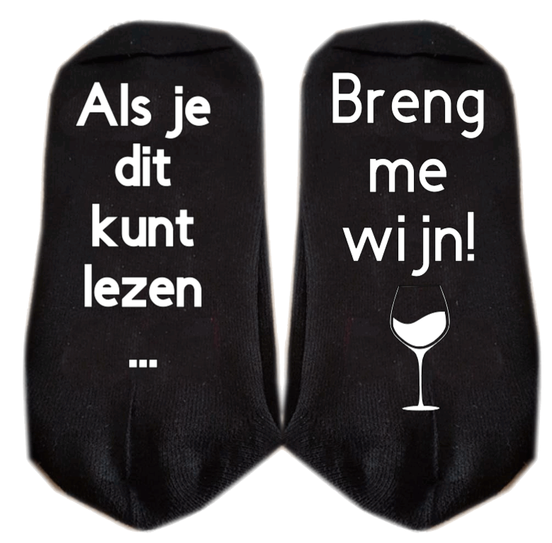 als je dit kunt lezen breng me wijn sokken