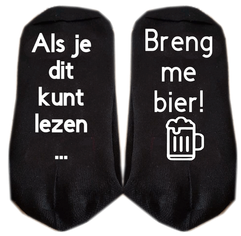 als je dit kunt lezen breng me bier sokken