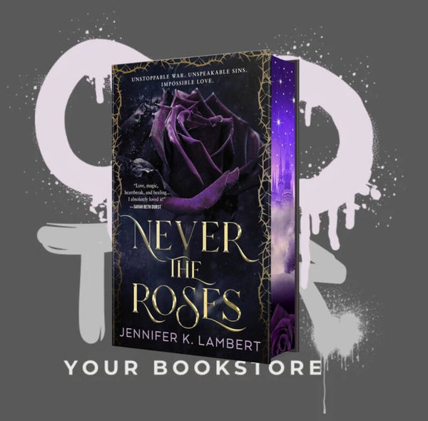 Never The Roses - Jennifer K Lambert - LIMITED - Dark romantasy - ENG - 🌶️🌶️