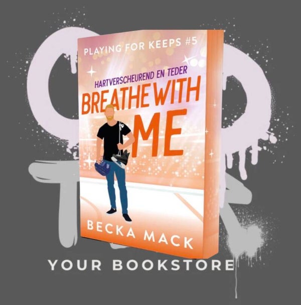 Breathe with me - Becka Mack - Playing for Keeps Serie - NL - Sport Romance - deel 5 - 🌶️🌶️