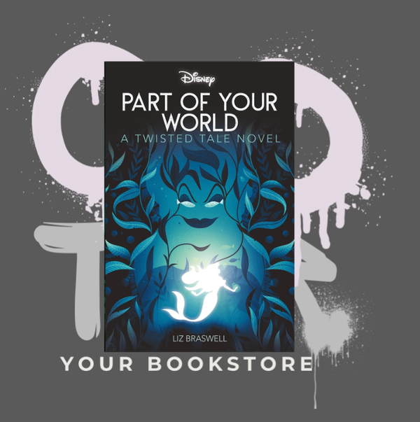 Disney Princess The Little Mermaid - Part of Your World - Twisted Tales - Liz Braswel - ENG