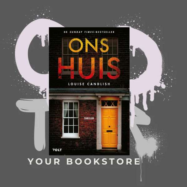 Ons Huis -  Louise Candlish - Thriller - NL