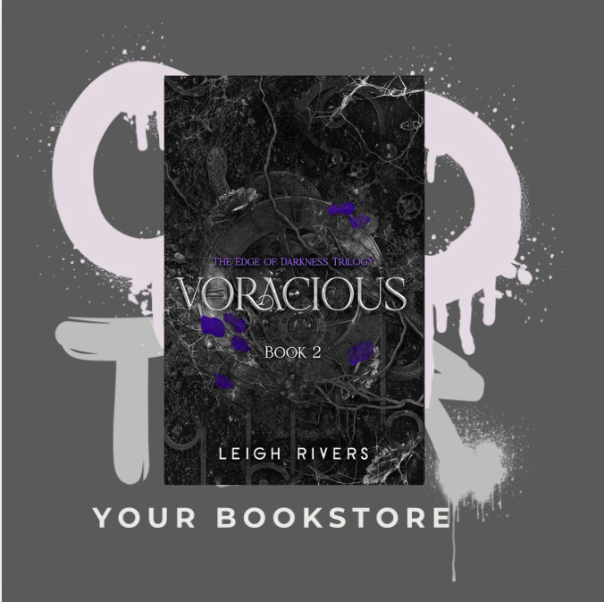 Voracious - Leigh Rivers - Dark Romance - ENG - Part 2 - 🌶️🌶️🌶️🌶️