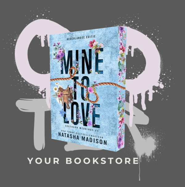 Mine to Love - Natasha Madison - Southern Weddings Serie - Cowboy Romance - NL - Deel 4 - PRE-ORDER - 🌶️🌶️🌶️