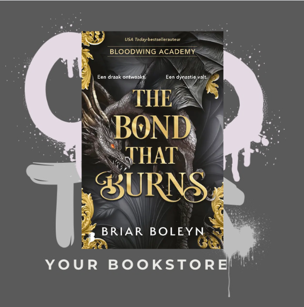 The Bond That Burns - Briar Boleyn - Dark Academy Romantasy - NL -  Deel 2 - PRE-ORDER - 🌶️🌶️🌶️🌶️