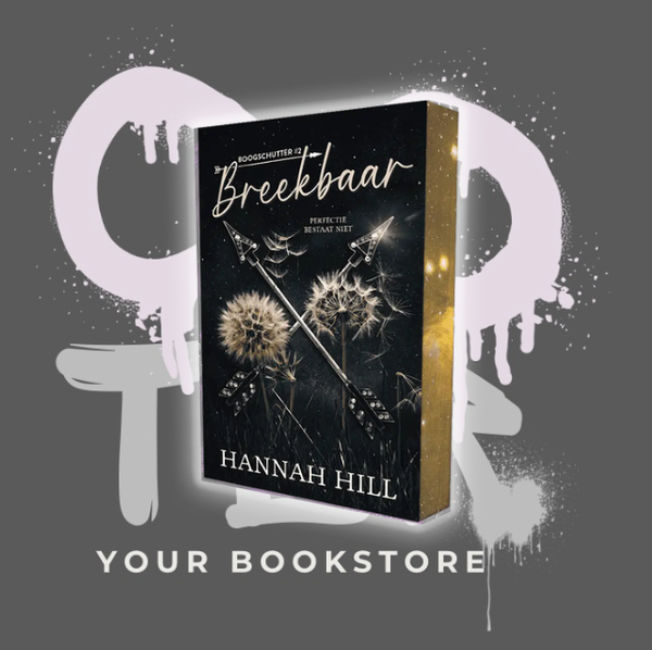 Breekbaar - Hannah Hill - De Boogschutters Serie - Dark Romance - NL - Deel 2 -🌶️🌶️🌶️ (🌶️)