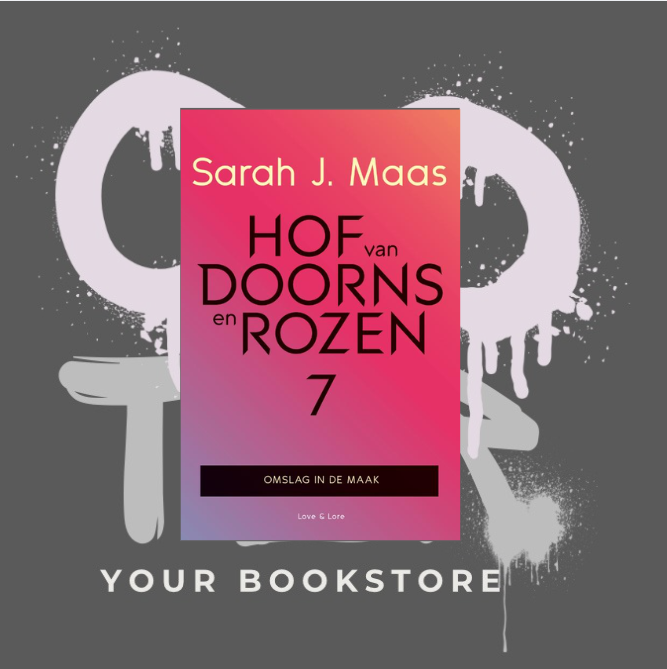 Hof van Doorns en Rozen - Sarah J. Maas - Romantasy Fae’en - NL - Deel 7 (ACOTAR) - PRE ORDER🌶️🌶️