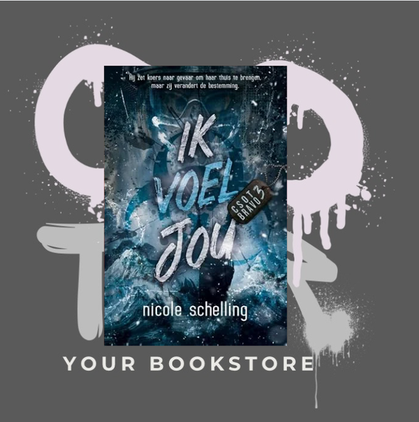 Ik Voel Jou - Nicole Schelling - Dark Romance - C.S.O.T. Bravo 3 - NL - Deel 3 - PRE-ORDER -  🌶️🌶️🌶️