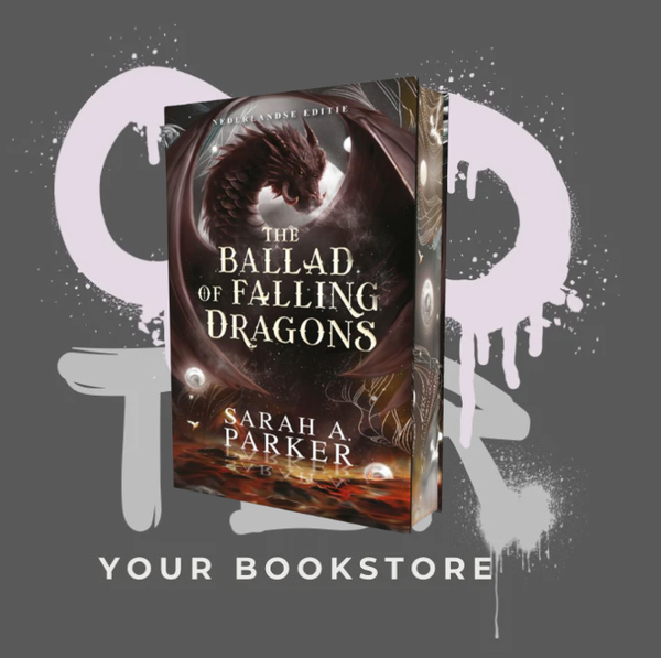 The Ballad of Falling Dragons - Sarah A Parker - Dark Romance - NL - Deel 2 - PRE ORDER - 🌶️🌶️🌶️