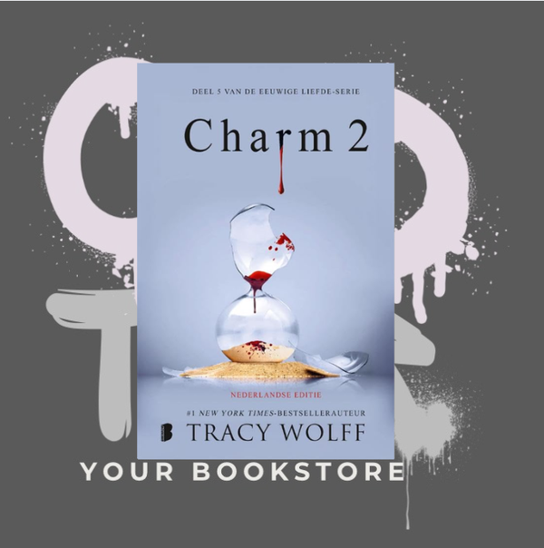 Charm 2 - Tracy Wolff - Fantasy - Eeuwige Liefde Serie - NL - Deel 2 van Deel 5 -  PRE ORDER - 🌶️🌶️