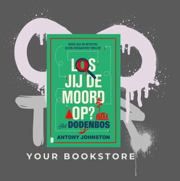 Los jij de Moord op? - Het Doden Bos - Antony Johnston - Puzzel Mysterie Boeken - Deel 2