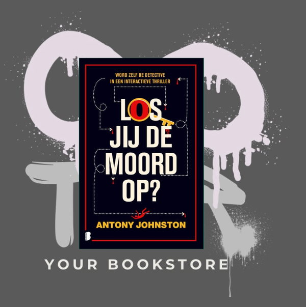 Los jij de Moord op? - Antony Johnston - Puzzel Mysterie Boeken - Deel 1